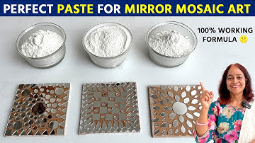 How To Make Perfect Paste for Mirror Mosaic Art | Grout, Wall Putty, Ceramic Powder ?