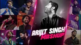 Arijit Singh Mashup 2021 - New Hindi Remix Mashup Songs 2021 | Emotional Songs Mashup Arijit Singh