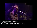 Wilson pickett  nice jazz festival 1999  live