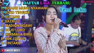 YENI INKA 'BISANE MUNG NYAWANG' DANGDUT KOPLO FULL ALBUM PALING AMBYAR