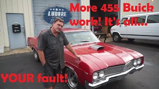 The '65 455 Buick Skylark "GS" gets more tweaking! And it's all YOUR fault! Upgrades ahead!