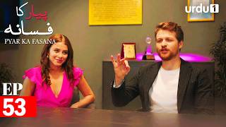 Pyar Ka Fasana | Episode 53 | Turkish Drama | Love And Hate | Seversin | 22 April 2026