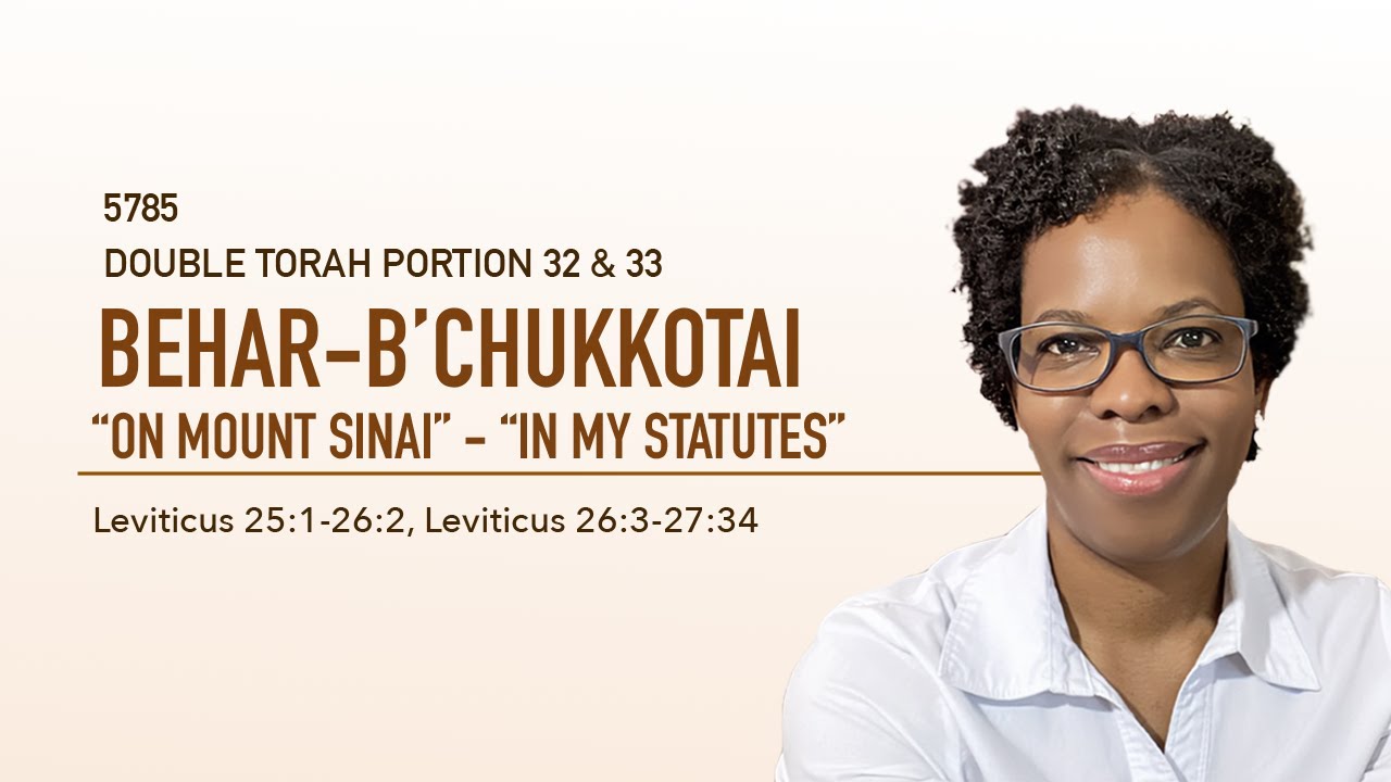 Behar B'Chukkotai | "On Mount Sinai" - "In My Statutes" 5785 | Leviticus 25:1-