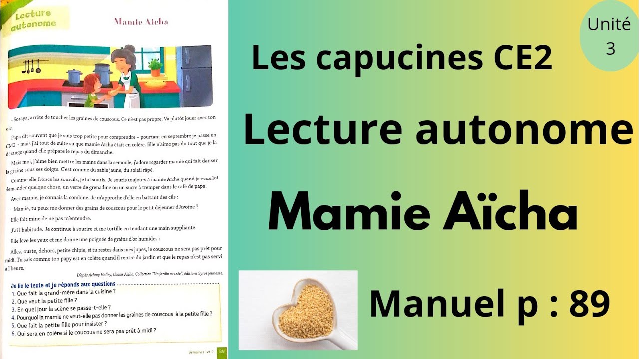 Les capucines français CE2 : Lecture autonome unité 3 : Mamie Aïcha manuel page :89