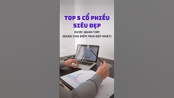 Các cổ phiếu đáng được quan tâm bây giờ #chungkhoan #cophieu #trading #stocks #taichinh #dautu