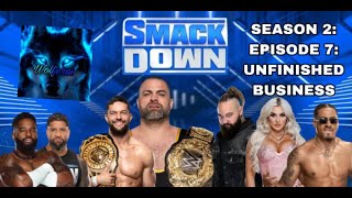WWE 2K24 UNIVERSE MODE - SMACKDOWN -  SEASON 2 EPISODE 7: UNFINISHED BUSINESS