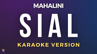 Sial - Mahalini | Karaoke Version