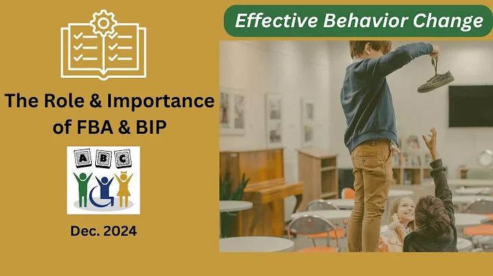 A Guide to Effective Behavior Change: Understanding the Role of FBA and BIP
