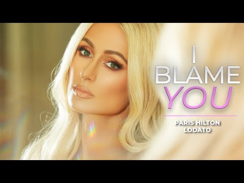 Paris Hilton - I Blame You