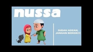 Nussa Sudah Azan Jangan Berisik !