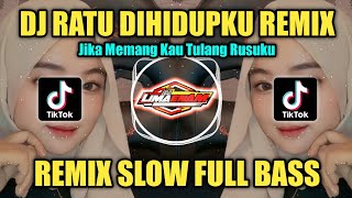 DJ RATU DIHIDUPKU REMIX TIKTOK VIRAL SLOW FULL BASS  2023