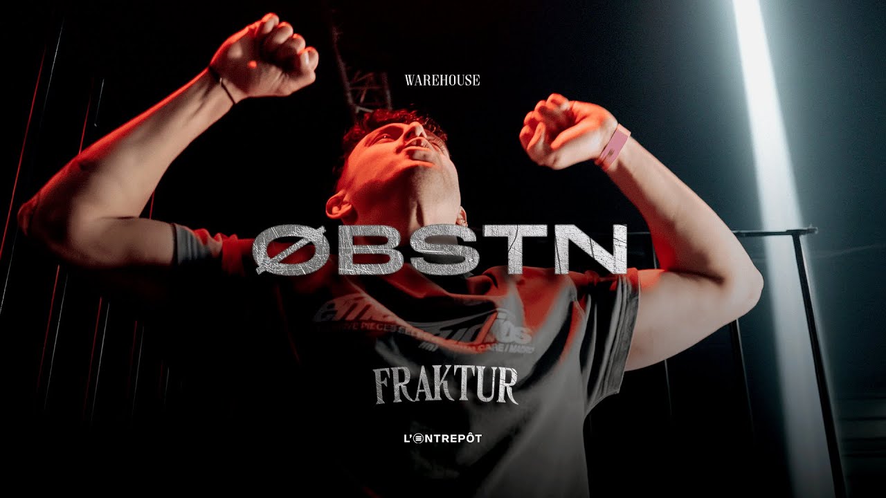 FRAKTUR Presents : ØBSTN (L'Entrepôt Club, Bordeaux)
