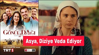 Gönül Dağı | Asya Karakterini Canlandıran 'Buse Orcan' Diziye Veda Edecek