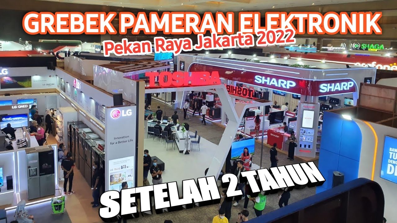 Eps.13 GREBEK PAMERAN PRJ 2022 Pekan Raya Jakarta Kemayoran YouTube