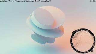 [White Tee] - [Summer Walker · NO1-NOAH] - [Slowed Down] - [Visualizer] - [4K]