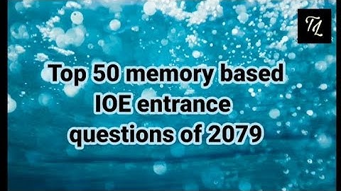 Top 50 memory based IOE entrance questions of 2079 with answers😲.