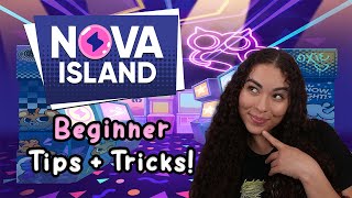 NOVA ISLAND - TIPS for Beginner Players!