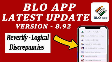 BLO APP LATEST UPDATE : Reverify Logincal Discrepancies In Blo App | Reverify logical discrepancies