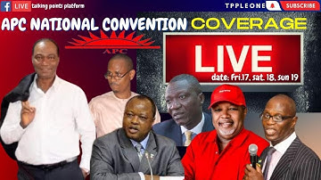 DAY 2 LIVE COVERAGE APC NATIONAL CONVENTION