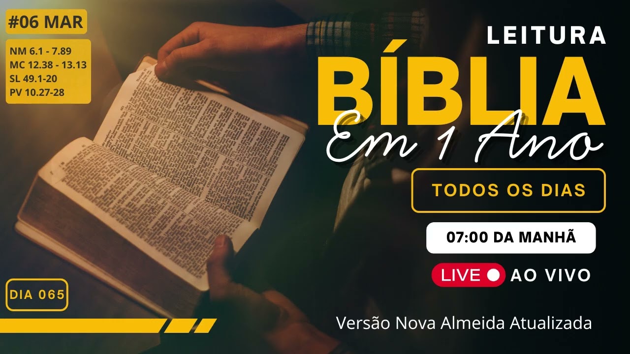 #06 MAR - Leitura da Bíblia em 1 Ano | 📖Nm 6:1 – 7:89, Mc 12:38 – 13:13, Sl 49:1 – 20, Pv 10:27 – 28