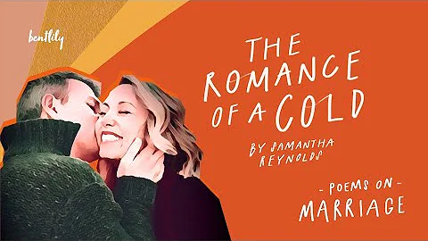 The romance of a cold | By Samantha Reynolds | Poe...