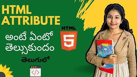 Attributes in Html Telugu