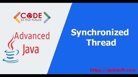 Phần 19 | Giai thich synchronized + Lap trinh Java nang cao | Khóa học lập trình Java nâng cao
