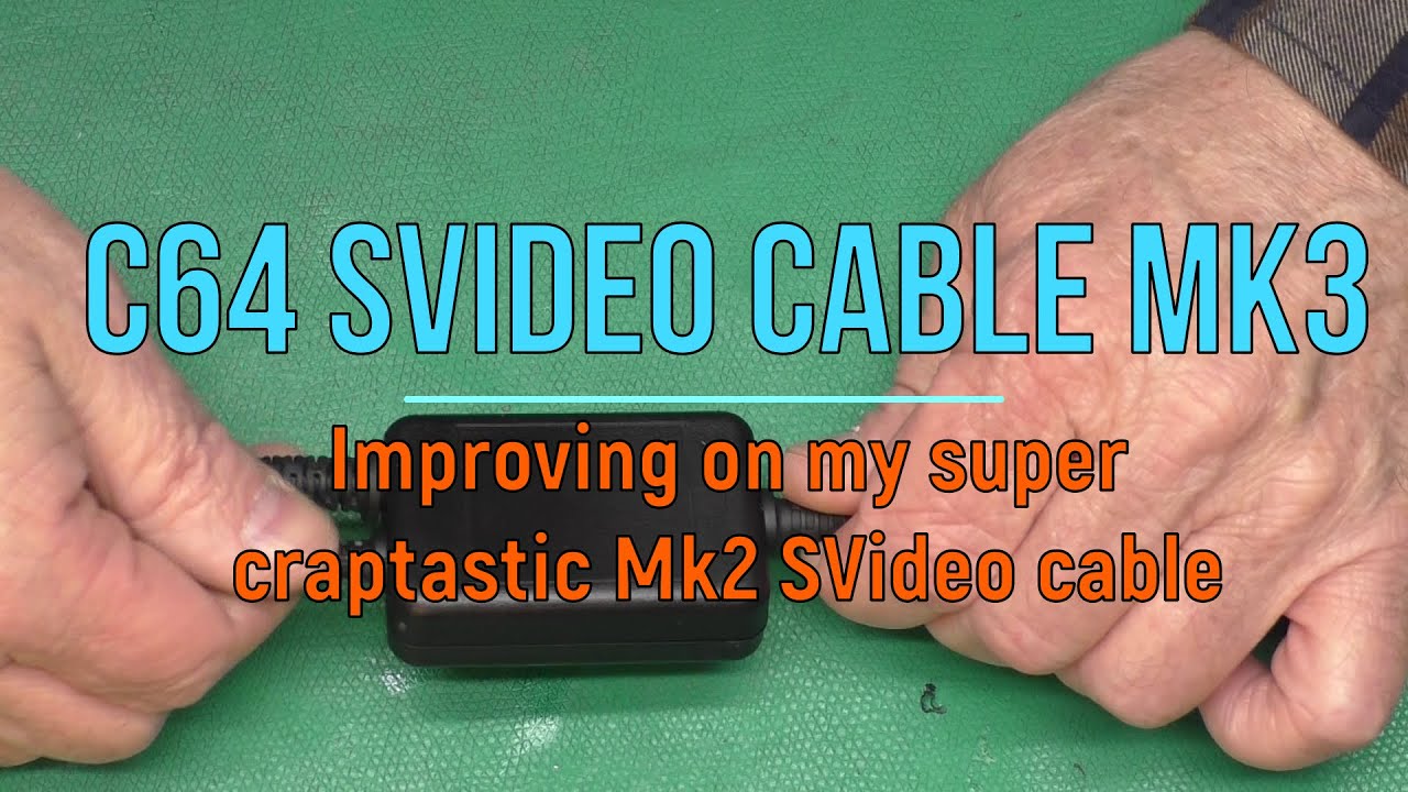 My Mk3 SVideo cable for the C64, from craptasic to fantastic!
