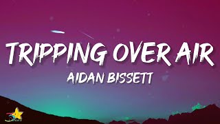 Aidan Bissett - Tripping Over Air (Lyrics) | She likes boys that play guitar