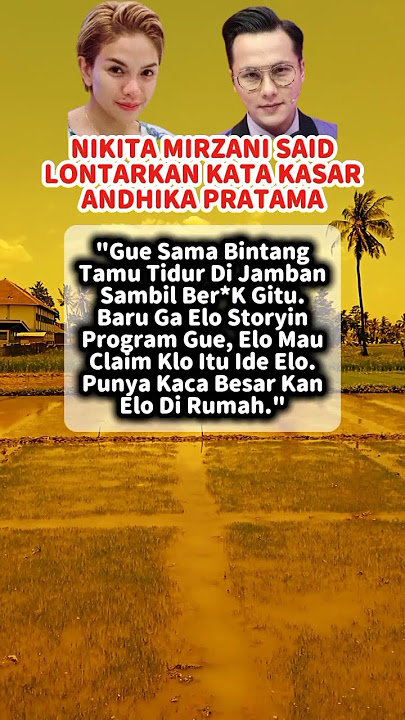 NIKITA MIRZANI SAID LONTARKAN KATA KASAR KE ANDHIKA PRATAMA #katakatabijak #fyp #fypage