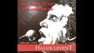 Haluk Levent - Hani Benim Olacaktın
