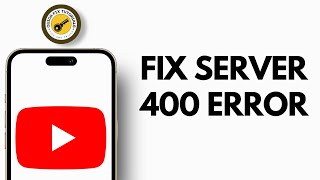 How to Fix There was a Problem with the Server 400 Error on YouTube
