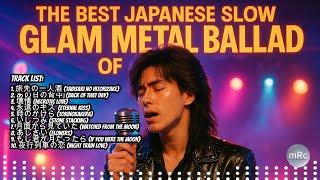 The Best Japanese Slow Glam Metal Ballad Of 80s