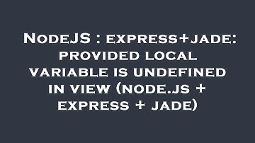 NodeJS : express+jade: provided local variable is undefined in view (node.js + express + jade)