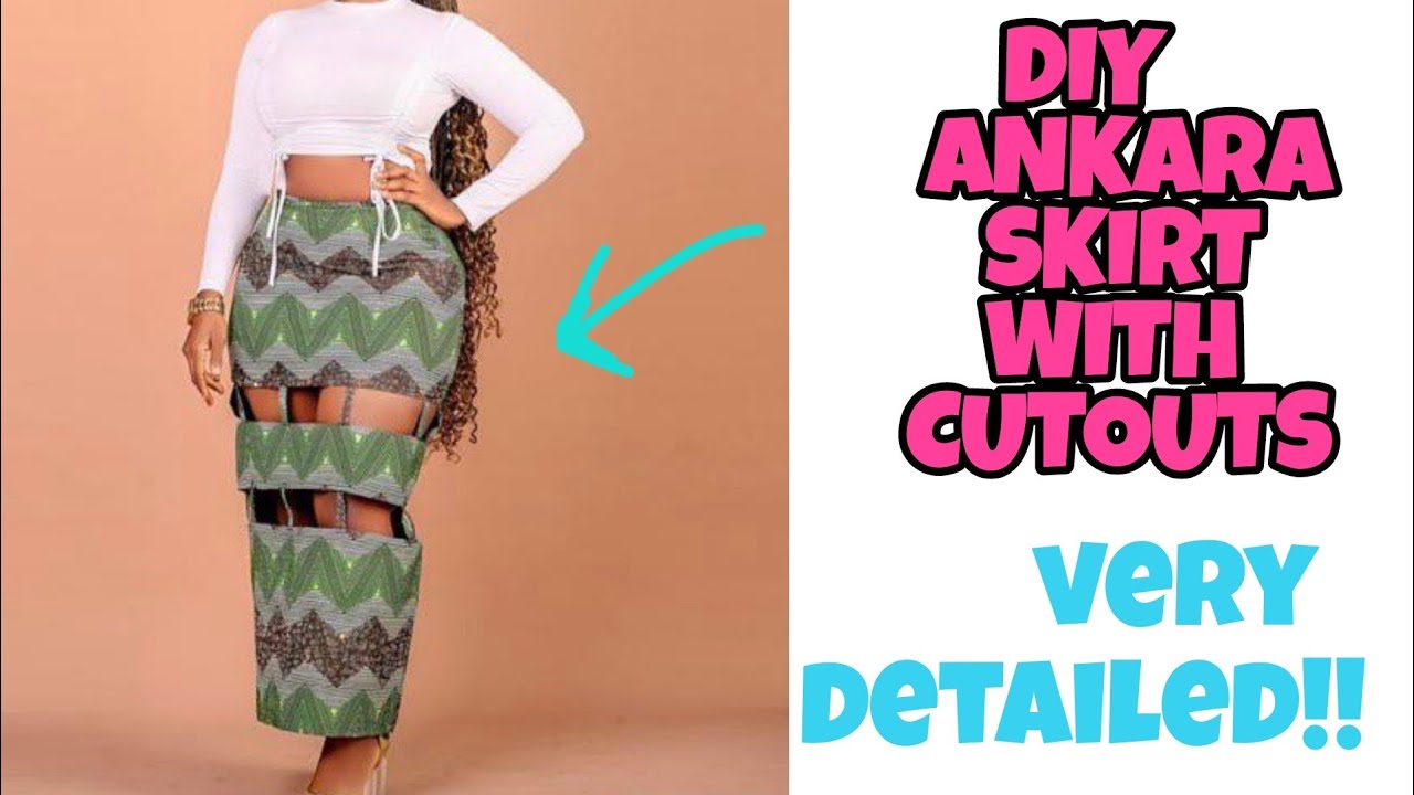 DIY Ankara Skirt With Cutout NEATLY. Cutting and stitching.