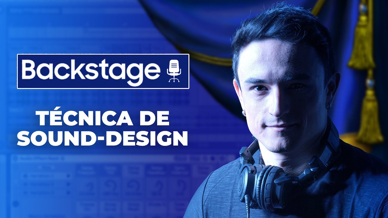 BACKSTAGE: Sound-design [TÉCNICA] - YouTube