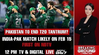 T20 World Cup News | India Vs Pakistan Match Likely To Take Place On Feb 15 | Breaking Ground
