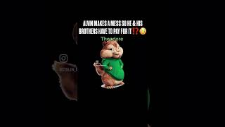 Alvin Makes A Mess And Is Punished For It
