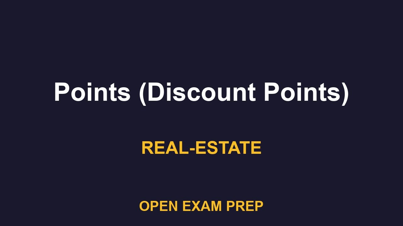 Discount Point Real Estate Math What is Points (Discount Points)? | REAL-ESTATE-SALESPERSON Exam Prep ...