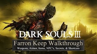 Dark Souls 3 Farron Keep 100% Walkthrough • Weapons, Armor, Items, NPC's, Secrets, Shortcuts