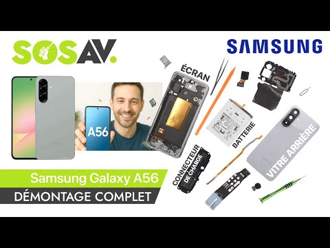 Tutoriel SOSav Samsung Galaxy A56 - démontage complet !