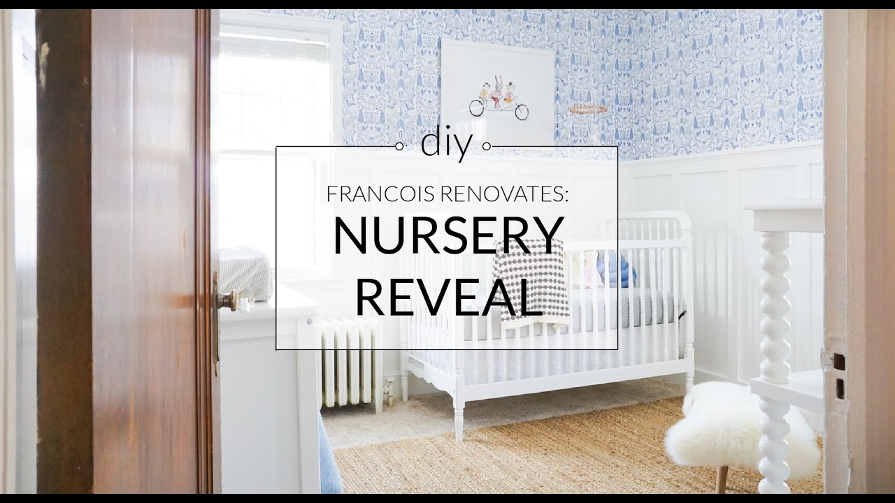 Francois Renovates: Nursery Before & After - YouTube