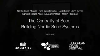 The Centrality of Seed: Building Nordic Seed Systems | European Grain Festival 2026