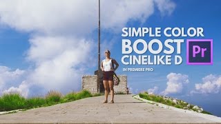 Simple Color Boost Cinelike D Premiere Pro Tutorial