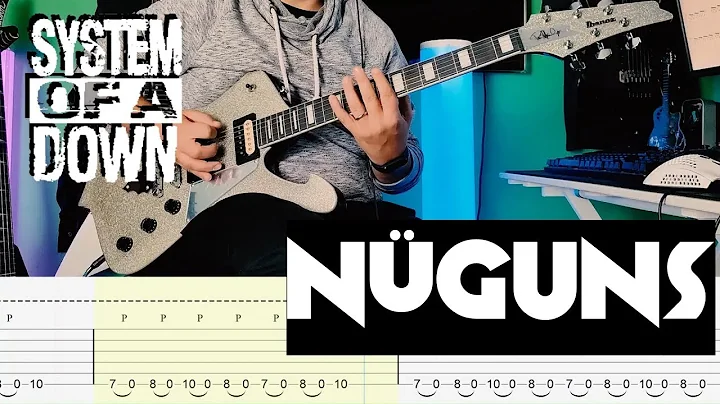 System of a Down - Nüguns |Guitar Cover| |Tab|