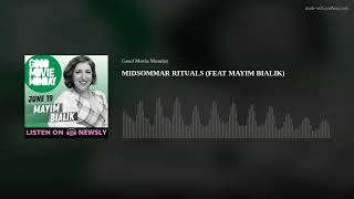 MIDSOMMAR RITUALS (FEAT MAYIM BIALIK)