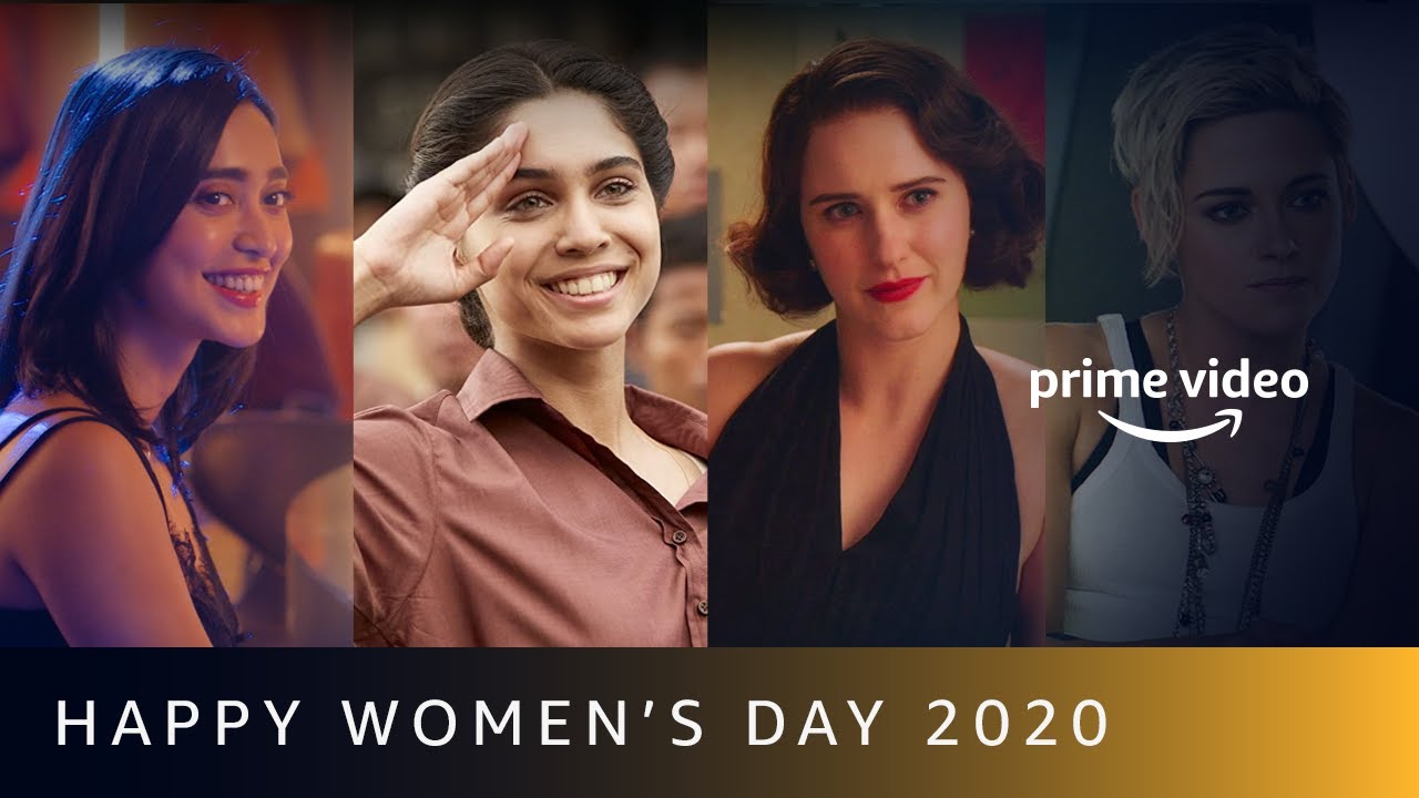 Happy Women's Day 2020 | Amazon Prime Video - YouTube
