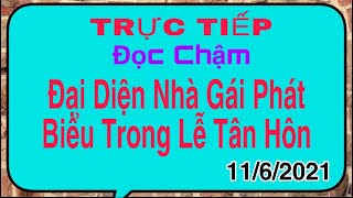 11-6: TRỰC TIẾP-ĐỌC CHẬM ĐỂ CHÉP-Đại Diện Nhà gái Phát Biểu-Lễ Cưới Nhà Trai. Phần 1