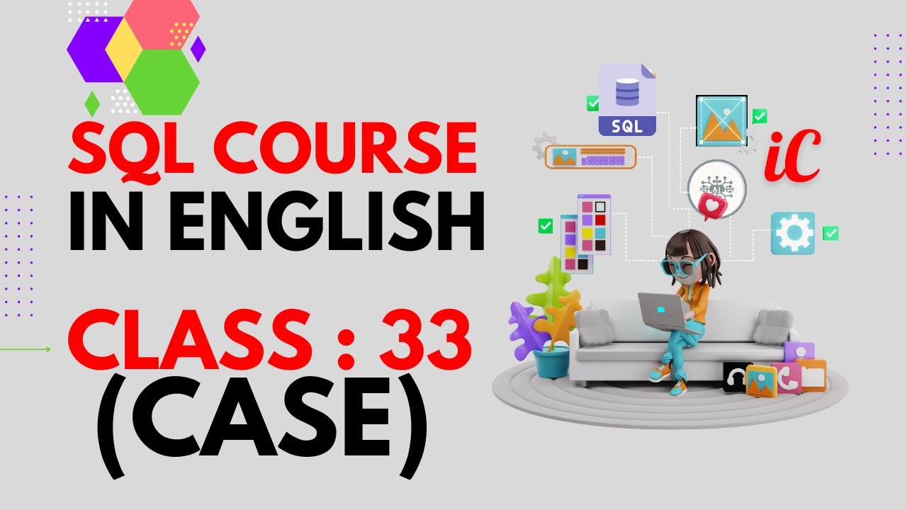 SQL Course in English : Class 33 - Case - YouTube