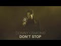 Donny Osmond - Don't Stop (Official Audio)